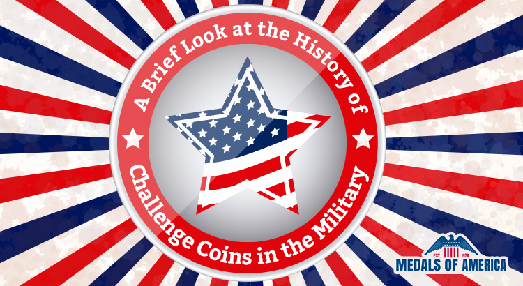 A Brief Look at the History of Challenge Coins in the Military